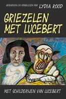 Lydia Rood Griezelen met Lucebert