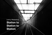 Station to station to station - Lenny Waasdorp