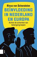 BeÃ¯nvloeding in Nederland en Europa - Rinus van Schendelen