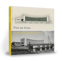 Piet de Vries, een beeldhouwend architect - Rienk Terpstra