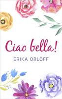 Ciao bella!