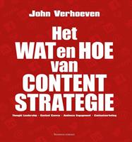 Het wat en hoe van contentstrategie - John Verhoeven