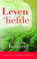 Leven uit liefde - Thomas Keating