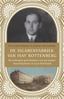 De sigarenfabriek van Isay Rottenberg - Hella Rottenberg en Sandra Rottenberg