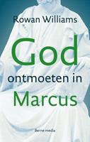 God ontmoeten in Marcus - Rowan Williams