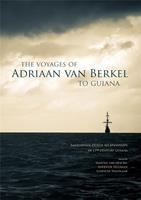 The voyages of Adriaan van Berkel to Guiana