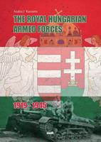 The Royal Hungarian Armed Forces 1919-1945