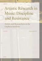 Artistic Research in Music: Discipline and Resistance