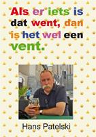 Als er iets is dat went, dan is het wel een vent - Hans Patelski