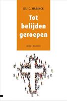 Tot belijden geroepen - C. Harinck