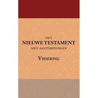 Het Nieuwe Testament met aantekeningen Vissering