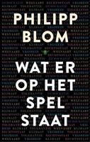 Wat op het spel staat - Philipp Blom