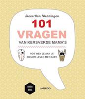 Mama Baas: 101 vragen van kersverse mama's - Lieve Van Weddingen en Mama Baas