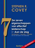 De zeven eigenschappen van effectief leiderschap - Aan de slag - Stephen R. Covey