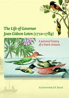 The Life of Governor Joan Gideon Loten (1710-1789)