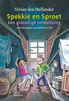 Spekkie en Sproet: Spekkie en Sproet: Een griezelige ontdekking - Vivian den Hollander