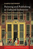 Painting and publishing as cultural industries - Claartje Rasterhoff - ebook