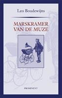 Prominent-reeks: Marskramer van de muze - Leo Boudewijns