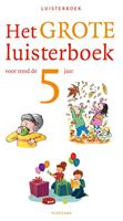 Diverse auteurs Het grote luisterboek voor rond de 5 jaar