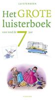 Het grote luisterboek voor rond de 7 jaar