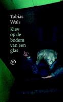 Kiev op de bodem van een glas - Tobias Wals