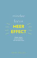 Minder focus, meer effect