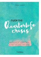 Fuck the quarterlife crisis - Femke Kamps