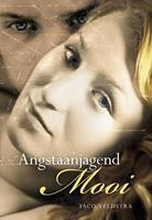 Angstaanjagend mooi - Taco Veldstra