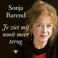 Sonja Barend Je ziet mij nooit meer terug