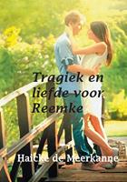 Tragiek en liefde voor Reemke - Haicke de Meerkanne