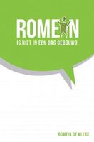 Romein is niet in een dag gebouwd - Romein De Klerk