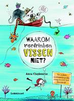 Waarom verdrinken vissen niet? - Anna Claybourne