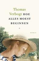 Thomas Verbogt Hoe alles moest beginnen