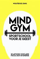 Mindgym, sportschool voor je geest - Wouter de Jong