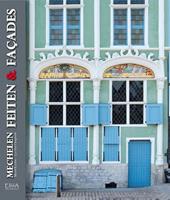 Mechelen, feiten & faÃ§ades - Marcel Kocken
