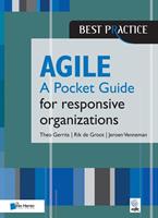 Agile for responsive organizations - A Pocket Guide - Theo Gerrits, Rik de Groot, Jeroen Venneman - ebook