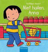 Niet huilen, Anna! - Kathleen Amant