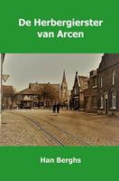 De herbergierster van Arcen - Han Berghs