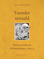 Taal en wereld van de Bommelsaga: Toonder vertaald - Rob Barnhoorn