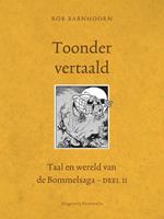 Taal en wereld van de Bommelsaga: Toonder vertaald - Rob Barnhoorn