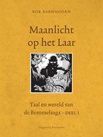 Taal en wereld van de Bommelsaga: Maanlicht op het laar - Rob Barnhoorn