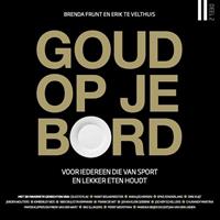 Goud op je bord 2 - Brenda Frunt en Erik te Velthuis