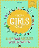 For Girls Only!: Alles wat meisjes willen weten - SÃ©verine Clochard