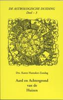 De astrologische duiding: Aard en achtergrond van de huizen 3 - Karen Hamaker-Zondag