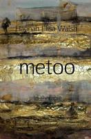 metoo - Hannah Elisa Walsh