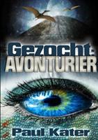 Gezocht: avonturier - Paul Kater