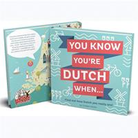 You know you're Dutch when - Colleen Geske