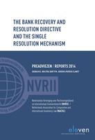 The Bank Recovery and Resolution Dir4ective and the Single Resolution Mechanism - Saskia M.C. Nuijten, Bart P.M. Joosen, Patrick Clancy - ebook