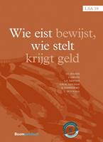 Wie eist bewijst, wie stelt krijgt geld - Jasper Keizer, Ivo Giesen, Aernout Santen, Odilia van Dam, B. Neervoort, I. Duursma - ebook