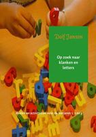 Op zoek naar klanken en letters Doelen en activiteiten voor de leerjaren 1, 2 en 3